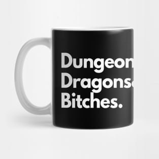 Dungeons & Dragons & Bitches Mug